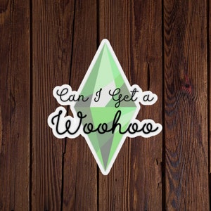 Can I Get a Woohoo Sims Sticker