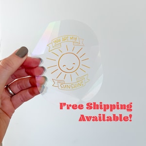 Sun Catcher Sticker | You Are My Sunshine | Window Sun Catcher Decal