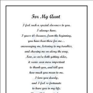 Puede incluir: Un poema imprimible en blanco y negro sobre el vínculo especial entre una tía y su sobrina. El poema dice: "Para mi tía. Siento una cercanía especial contigo. Siempre la he sentido. Supongo que es porque, desde el principio, has estado ahí para mí... animándome, escuchando mis problemas y apoyándome en el camino. Ahora, mientras ambas envejecemos, me parece aún más importante darte las gracias y decirte cuánto significas para mí. Te quiero mucho, y me siento tan afortunada de tenerte en mi vida. Siempre serás parte de mí. ¡Para siempre!"