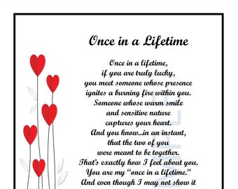 Once In A Lifetime,  DIGITAL DOWNLOAD, Gift Present Poem For Boyfriend  Girlfriend  Husband  Wife,  Valentine Gifts Poems Presents Prints,