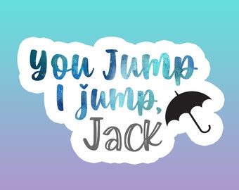 You Jump I Jump Jack Etsy