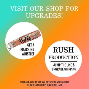 May include: A pink and white patterned wristlet with the word "Hello" printed on it. The image also includes text that says "Get a Matching Wristlet" and "Rush Production Jump the Line & Upgrade Shipping".