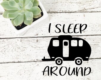 I Sleep Around svg, I Sleep Around png, I Sleep Around dfx, camper, camper cricut, camper Cut File, camper Silhouette, camper svg