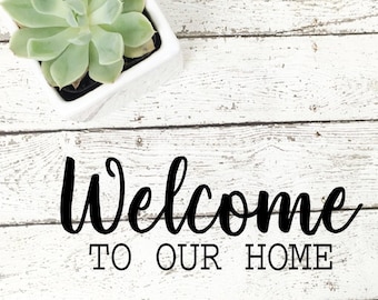 Welcome to Our Home, Welcome svg, Welcome to Our Home png, Welcome to Our Home cut file, Welcome die cut, Welcome Silhouette, Welcome vector