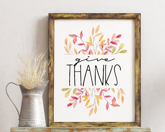 Give Thanks / Give Thanks Printable / Thanksgiving Decor / | Etsy