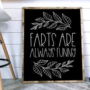 Farts are always Funny Bathroom Signs Black Background Funny Farmhouse Signs Bathroom Wall Decor  Printable Bathroom Sign Funny Bathroom Art