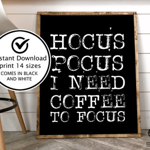 Hocus Pocus I Need Coffee to Focus Printable Halloween Sign Fall Decor Coffee Sign Coffee Bar Sign Decor Farmhouse Halloween Decor Kitchen image 2