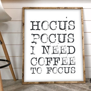 Hocus Pocus I Need Coffee to Focus Printable Halloween Sign Fall Decor Coffee Sign Coffee Bar Sign Decor Farmhouse Halloween Decor Kitchen image 1