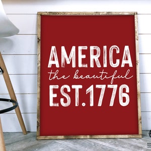 America the beautiful since 1776 Printable Sign, Red Patriotic Decor, 4th of July Signs, Farmhouse Sign, Independence Day Sign, Memorial Day