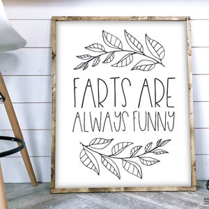 Farts are always Funny Bathroom Signs Funny Farmhouse Signs Bathroom Wall Decor Bathroom Sign Printable Bathroom Sign Funny Bathroom Art