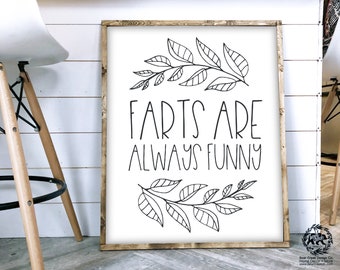 Farts are always Funny Bathroom Signs Funny Farmhouse Signs Bathroom Wall Decor Bathroom Sign Printable Bathroom Sign Funny Bathroom Art