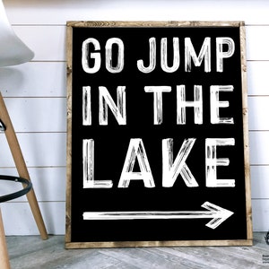 Go Jump in the Lake Sign Printable Download Funny Lake House Sign Sign for Lakehouse Lake House Decor Cabin Sign Decor Sign for Lake Home