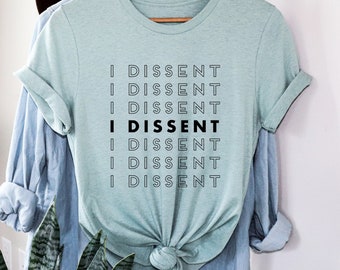 RBG Shirt, Dissent Shirt, Ruth Bader Ginsburg Shirt