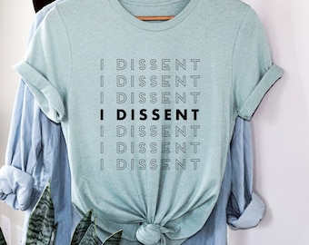 RBG Shirt, Dissent Shirt, Ruth Bader Ginsburg Shirt