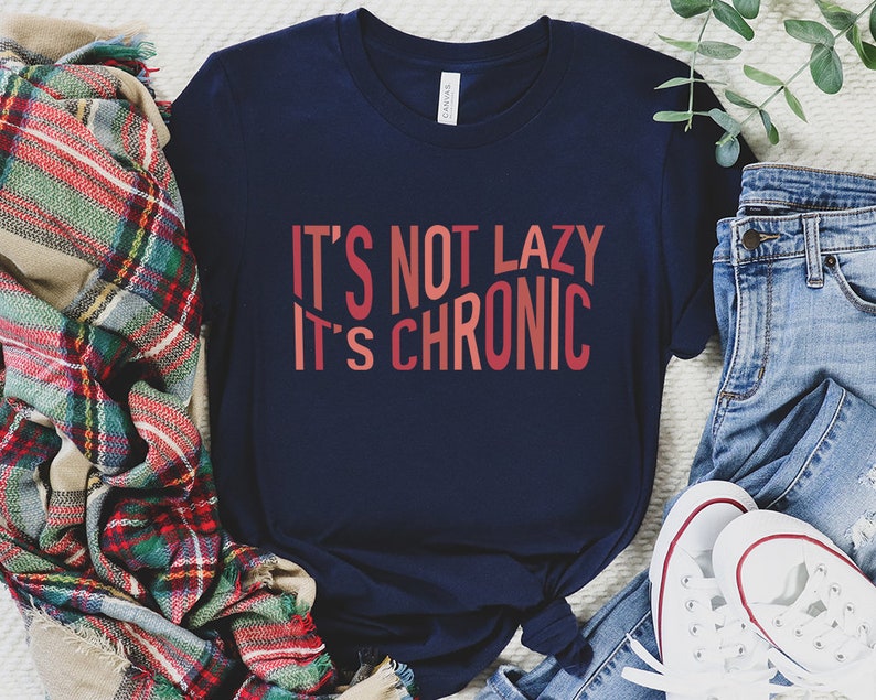 Chronic Illness Shirt CFS Shirt, Invisible Illness Shirt image 5