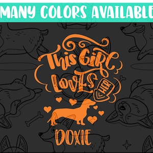 This Girl Loves Her Doxie, Dachshund, Weenie Dog | Vinyl Decal Cling Sticker for Laptop Car Truck Bumper Window I Love My Dog