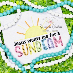 BUNDLE Jesus wants me for a sunbeam sketch stitch embroidery design, and zig zag machine applique, sunshine nursery rhyme