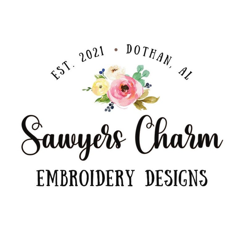 May include: A white background with the text "Sawyers Charm EMBROIDERY DESIGNS". Above the text is a floral design with pink, yellow, and blue flowers. The text "EST. 2021 DOTHAN, AL" is arched above the floral design.