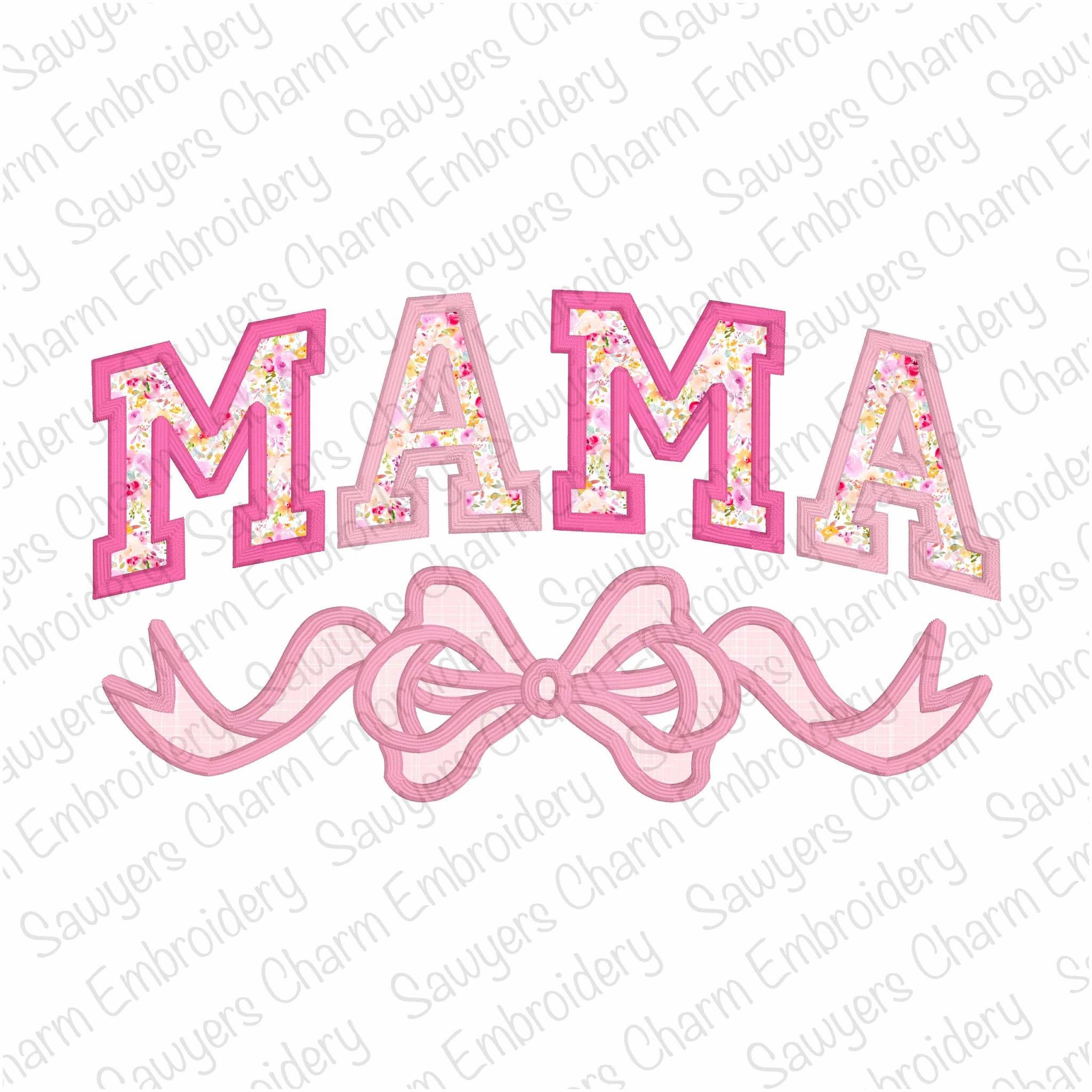 Mama With Coquette Bow Satin Stitch Machine Embroidery