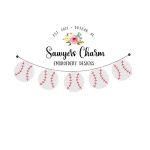 May include: A white banner with five red and white baseballs hanging from it. The banner says "Sawyers Charm Embroidery Designs" and "Est. 2021 Dothan, AL".