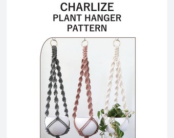 CHARLIZE Plant Hanger PATTERN and Knot Guide/ DIY/ Macrame Basics/ Learn To Macrame/ Handmade/ Plant Hanger, Macrame Pattern/ Tutorial