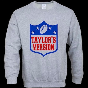 Football game crewneck sweatshirt / Taylors version football game / go Taylor’s boyfriend / football crewneck / custom sweatshirt