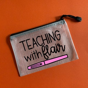 Teaching with Flair Zipper Pouch / Teaching with Flair / Teacher Pen & Pencil Pouch / Pencil Case / Teacher Gift / Custom Pencil Pouch