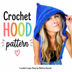 May include: A blue crochet hood with a pointed top and braided ties. The text on the left reads Crochet HOOD pattern with a heart icon below. The bottom text reads Lovable Loops Shop by Melissa Hassler. The hood features a variegated blue yarn.