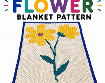 May include: A crochet blanket featuring a cream-colored background with two yellow flowers, green stems, and leaves, bordered by a dark blue edge. The text CROCHET FLOWER BLANKET PATTERN and Lovable Loops Shop by Melissa Hassler are visible.