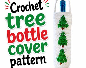 Christmas Crochet Wine Bottle Holder Pattern • Tree Cozy (PDF)