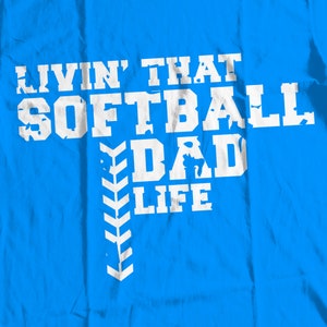 distressed softball dad svg files, distressed softball svg files, livin&#39; that softball dad life svg, softball dad dxf file