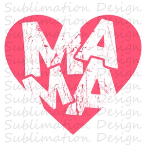 Mama Sublimation Design, Mom Png, Mother&#39;s Day Shirt Design, Mother Birthday Sublimation Png