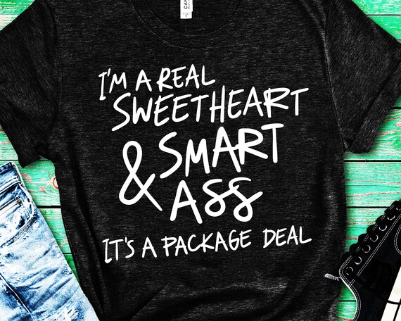 I'm a Real Sweetheart and Smart Ass Svg Funny Svg Funny - Etsy