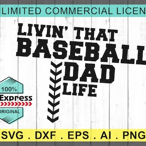 baseball dad svg files, baseball svg files, livin&#39; that baseball dad life svg, baseball dad dxf file, baseball dad cutting file