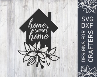 Home Sweet Home Svg File, Family Svg, Home Dxf File, House Cutting File, Vector File For Cricut, Digital Download