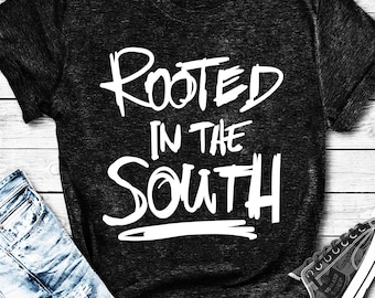 funny southern saying svg cut file for cricut, rooted in the south cut file for silhouette, humorous country quote, country shirt design