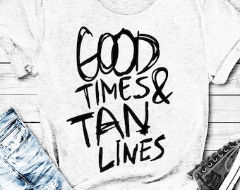 funny summer quote svg file, humorous saying svg, sun dxf, vacation svg, good times and tan lines, vector file for cricut