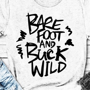 lustige südliche Spruch Svg geschnitten Datei für Cricut, nackten Fuß und Bock wild geschnitten Datei für Silhouette, humorvolle Land Zitat, Land Shirt-Design