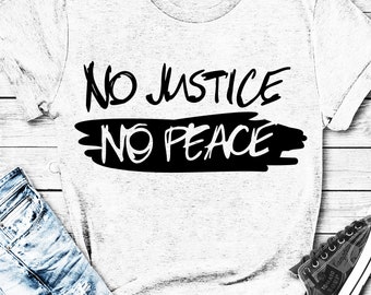 no justice no peace svg file, african american dxf, black girl, black boy, black son, black father svg, black woman svg