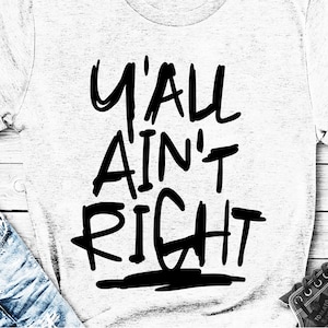 grappig zuidelijke zeggen svg cut bestand voor cricut, y'all is niet goed, cut bestand voor silhouet, humoristische land citaat, country shirt design