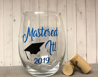 Mastered it wine glass, college graduation gift, graduation gift, personalized graduation gift, gifts for him, gifts for her, class of 2023