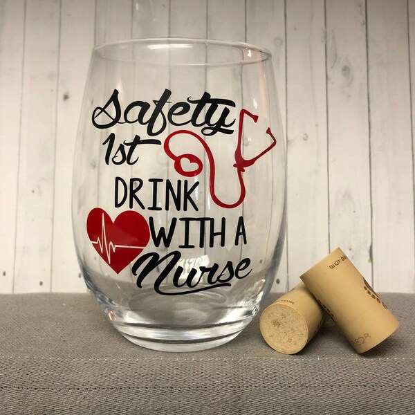 Safety first drink with a nurse, Nurses graduation gift, college graduation gift, funny graduation gift, gift for her, class of 2019