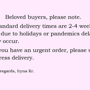 May include: Text note about standard delivery times being 2-4 weeks, but delays may occur due to holidays or pandemics. It also mentions using express delivery for urgent orders. The note ends with "Best regards, Iryna Kr."