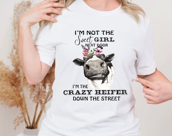 Crazy Heifer Cow Shirt - Funny Farmer Tee