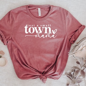Just a Small Mama T-shirt, Small Town, small town girl
