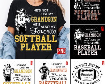 Custom Softball Baseball Football Basketball Player Png, He's Not Just My Grandson Hes Also My Favorite Softball Player Png,Baseball Grandma