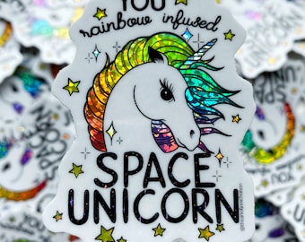 You Rainbow Infused Space Unicorn - 3" Glitter Sticker