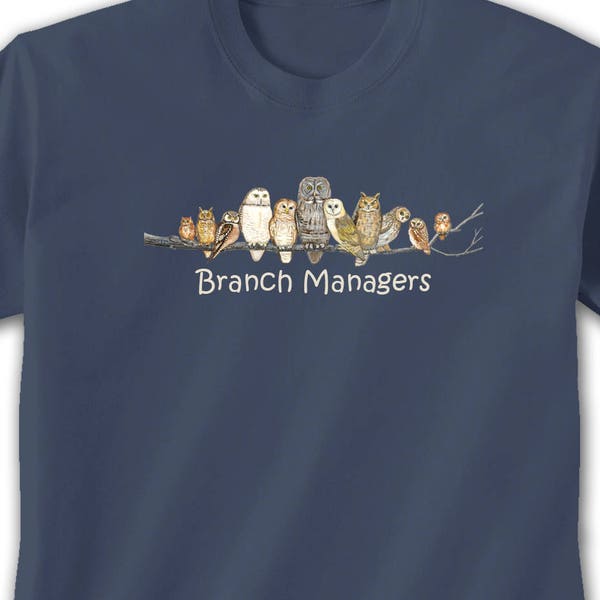 Branch Managers T-shirt, | Graphic Tee | Funny Owl | Office Humor | Nature Inspired | Animal Lover | Work Place T-Shirt | Unisex