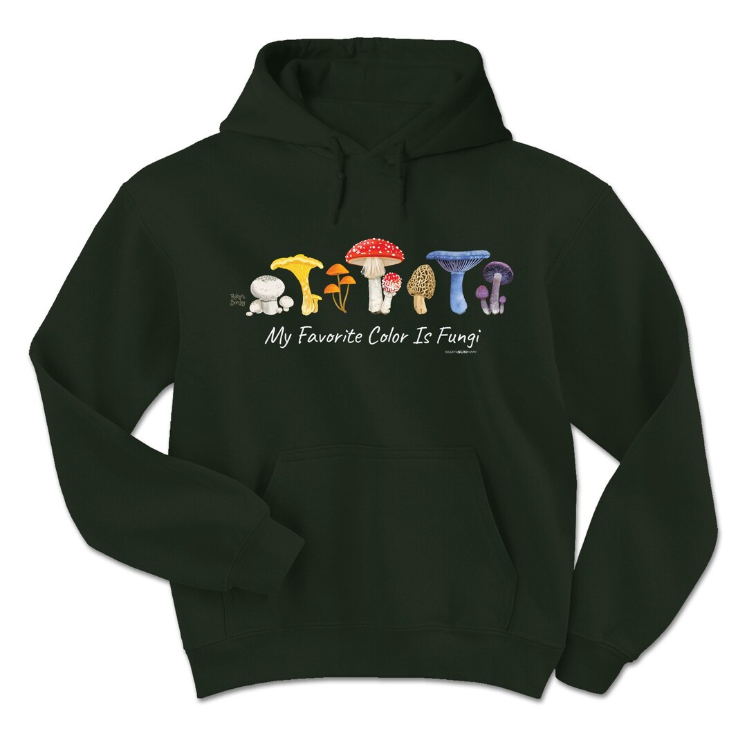 Mushroom Hoodie My Favorite Color is Fungi Nature Lover Shirt Mushroom ...
