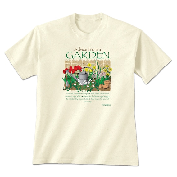 Gardening Shirt Advice From A Garden Nature Inspired T shirt